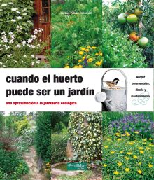 Cuando el huerto puede ser un jardín