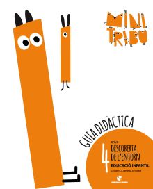 Guia didàctica. Minitribu - Descoberta de l'entorn 4 anys