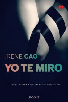 Yo te miro (Trilogía de los sentidos 1)