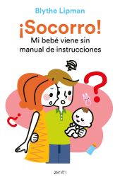 ¡SOCORRO! MI BEBE VIENE SIN MANUAL DE INSTRUCCIONE