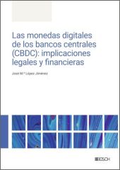 MONEDAS DIGITALES DE LOS BANCOS CENTRALES (CBDC), LAS: IMPLICACIONES LEGALES Y F