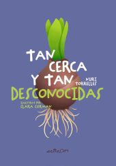 Tan cerca y tan desconocidas