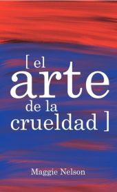 ARTE DE LA CRUELDAD, EL