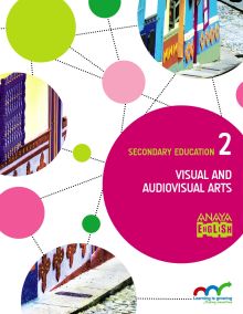 Visual and Audiovisual Arts. 2. Secondary. Anaya + Digital.