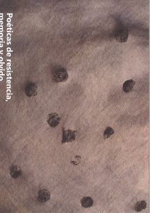 POÉTICAS DE RESISTENCIA, MEMORIA Y OLVIDO