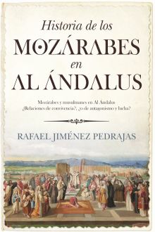 HISTORIA DE LOS MOZARABES EN ALANDALUS