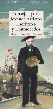 CONSEJOS PARA JOVENES ARTISTAS, ESCRITORES Y ENAMO