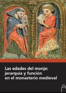 LAS EDADES DEL MONJE: JERARQUÍA Y FUNCIÓN EN EL MONASTERIO MEDIEVAL