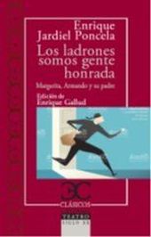 LADRONES SOMOS GENTE HONRADA, LOS