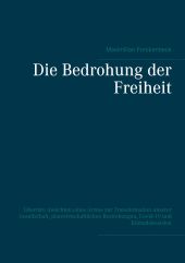 DIE BEDROHUNG DER FREIHEIT
