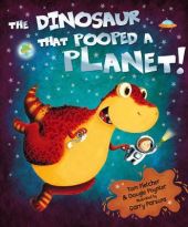 THE DINOSAUR THAT POOPED A PLANET
