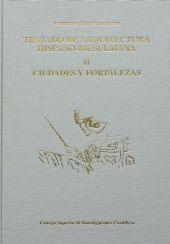 Tratado de arquitectura hispanomusulmana. Vol. II, Ciudades y fortalezas