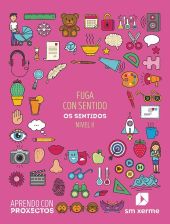 SD Alumno. Fuga con sentido. Os sentido (Nivel II). Aprendo con proxectos