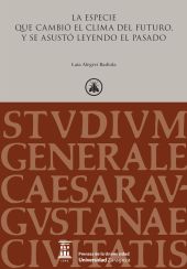 LA ESPECIE QUE CAMBIO EL CLIMA DEL FUTURO, Y SE ASUSTO LEYENDO EL PASADO