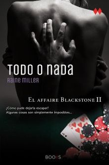 Todo o nada (El affaire Blackstone 2)