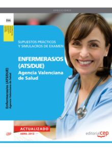 ENFERMERAS/OS (ATS/DUE) AGENCIA VALENCIANA DE SALUD. SUPUESTOS PRÁCTICOS Y SIMUL