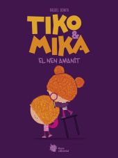 TIKO & MIKA:EL NEN AMANIT