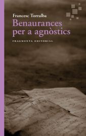 BENAURANCES PER A AGNOSTICS