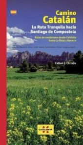 CAMINO CATALAN. LA RUTA TRANQUILA HACIA SANTIAGO
