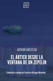 EL ARTICO DESDE LA VENTANA DE UN ZEPELIN