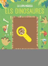ELS DINOSAURES. LA LUPA MAGICA