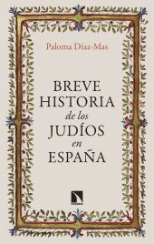 BREVE HISTORIA DE LOS JUDIOS EN ESPAÑA