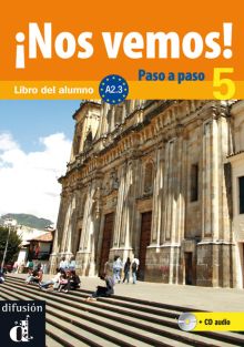 ¡Nos vemos! Paso a paso A2.3 Libro del alumno y cuaderno de ejercicios