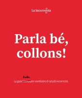 PARLA BÉ, COLLONS