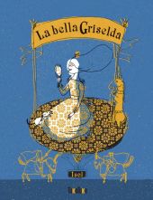 BELLA GRISELDA, LA