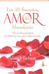 DIEZ SECRETOS DEL AMOR ABUNDANTE, LOS