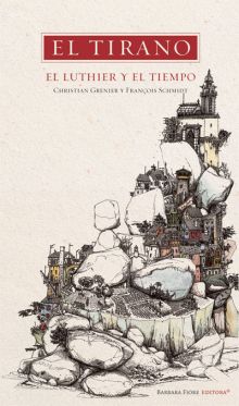 El tirano, el luthier y el tiempo