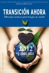 TRANSICION AHORA: 2012 Y MAS ALLA