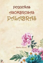 PEQUEÑAS ASOMBROSAS PALABRAS