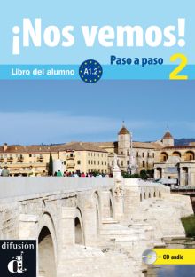 ¡Nos vemos! Paso a paso A1.2 Libro del alumno y cuaderno de ejercicios
