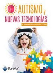 AUTISMO Y NUEVAS TECNOLOGIAS. HERRAMIENTAS PARA UNA VIDA DE CALIDAD.