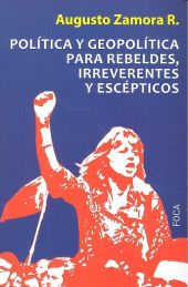 POLÍTICA Y GEOPOLÍTICA PARA REBELDES, IRREVERENTES Y ESCÉPTICOS