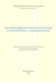 ELS MÈTODES EN DIALECTOLOGIA : CONTINUÏTAT O ALTERNATIVA?