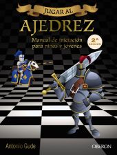 JUGAR AL AJEDREZ. PARA NIÑOS Y JOVENES