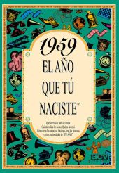 EL AÑO QUE TU NACISTE 1959