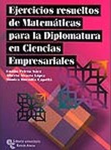 Ejercicios resueltos de Matemáticas para la diplomatura en ciencias empresariale