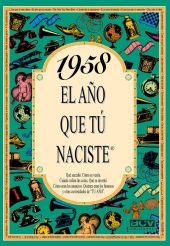 EL AÑO QUE TU NACISTE 1958