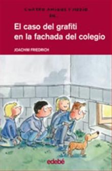 CASO DEL GRAFITI EN LA FACHADA DEL COLEGIO,EL