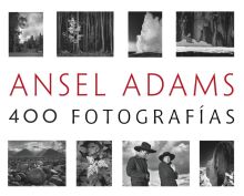 Ansel Adams: 400 Fotografías