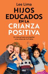 Hijos educados en la crianza positiva