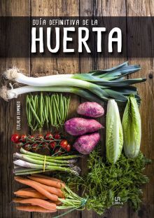 GUÍA DEFINITIVA DE LA HUERTA