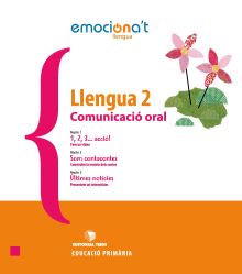 Llengua 2. Expresisó oral. Emociona't