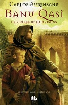 La guerra de Al Ándalus (Banu Qasi 2)