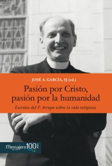 Pasión por Cristo, pasión por la humanidad