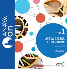 LINGUA GALEGA E LITERATURA 1. ESO. ANAYA ON.