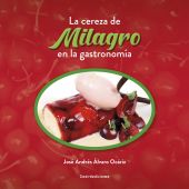 LA CEREZA DE MILAGRO EN LA GASTRONOMIA